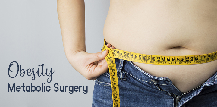 Obesity and Bariatric Metabolic  Surgery